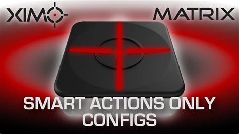 on Today at 09:34 PM Child Boards: Shared Configs, <strong>Smart Actions</strong>, Hardware Compatibility: Downloads. . Xim matrix smart actions